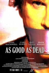 Почти покойник / Хорош настолько, насколько мёртв / As Good as Dead (2010)