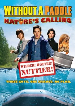 Трое в Каноэ-2: Зов природы / Without a Paddle: Nature's Calling (2009) DVDRip Онлайн
